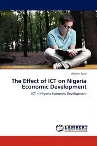 The Effect of ICT on Nigeria Economic Development - Ajayi Adeola