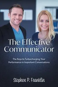 The Effective Communicator - Franklin Stephen P.