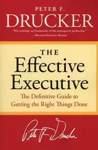 The Effective Executive - Peter Drucker F