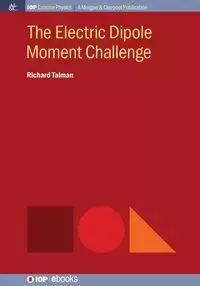 The Electric Dipole Moment Challenge - Richard Talman