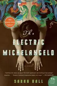 The Electric Michelangelo - Sarah Hall