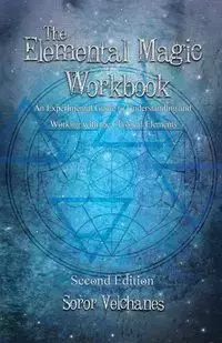 The Elemental Magic Workbook - Velchanes Soror