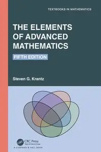 The Elements of Advanced Mathematics - Steven G. Krantz