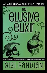 The Elusive Elixir - Gigi Pandian