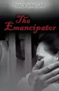 The Emancipator - Tracy Winegar