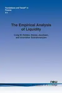 The Empirical Analysis of Liquidity - Craig W. Holden