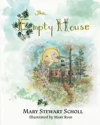 The Empty House - Mary Stewart Scholl