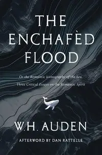 The Enchafèd Flood - Auden W. H.