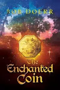 The Enchanted Coin - Bob Doerr