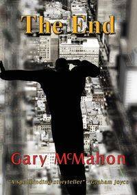 The End - Gary McMahon