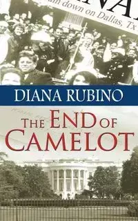 The End of Camelot - Diana Rubino