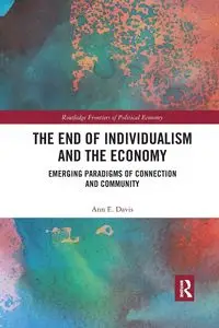 The End of Individualism and the Economy - Davis Ann E.