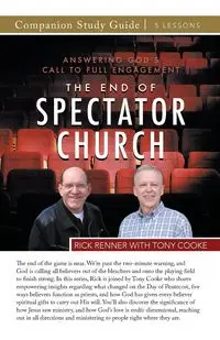 The End of the Spectator Church Study Guide - Rick Renner