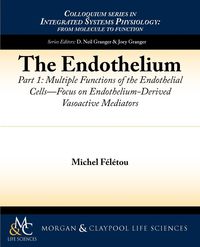 The Endothelium, Part I - F. L. Tou Michel