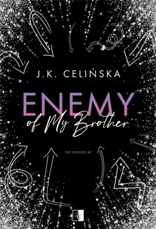 The Enemies T.1 Enemy of my brother - J. K. Celińska