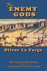 The Enemy Gods - Oliver La Farge