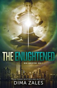 The Enlightened (Mind Dimensions Book 3) - Zales Dima