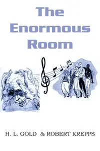 The Enormous Room - Robert Krepps