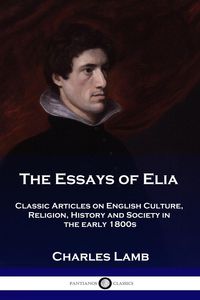 The Essays of Elia - Charles Lamb