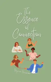 The Essence of Connection - Rannaveer Regiina