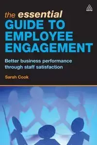 The Essential Guide to Employee Engagement - Sarah Cook