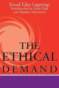 The Ethical Demand - Løgstrup Knud Ejler