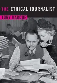 The Ethical Journalist - Tony Harcup