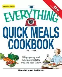 The Everything Quick Meals Cookbook - Rhonda Parkinson Lauret