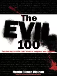 The Evil 100 - Martin Wolcott