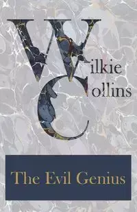 The Evil Genius - Collins Wilkie