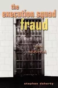 The Execution Squad Fraud - Stephen Doherty