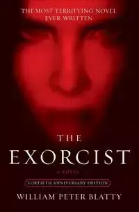 The Exorcist (Anniversary) - William Peter Blatty