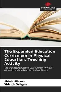 The Expanded Education Curriculum in Physical Education - Silvano Sirléia