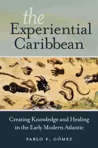 The Experiential Caribbean - Pablo F. Gómez