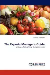 The Exports Manager's Guide - Faustino Taderera