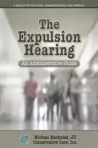 The Expulsion Hearing - Michael Mackniak