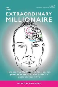 The Extraordinary Millionaire - Nicholas Wallwork