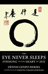 The Eye Never Sleeps - Dennis Merzel Genpo