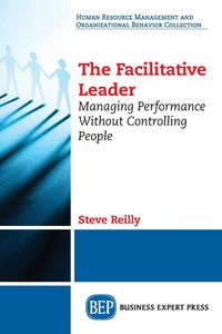 The Facilitative Leader - Steve Reilly