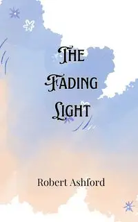 The Fading Light - Robert Ashford