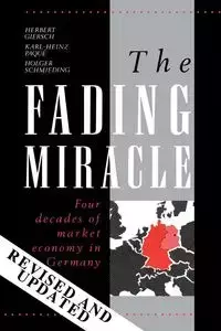 The Fading Miracle - Herbert Giersch