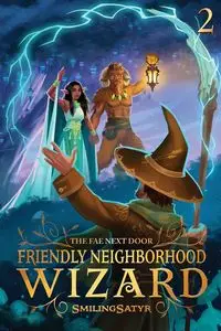 The Fae Next Door - SmilingSatyr