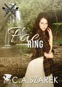 The Fae Ring - Szarek C.A.