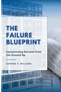 The Failure Blueprint - Williams Katrina