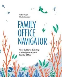 The Family Office Navigator - Peter Vogel