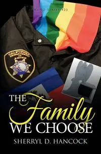 The Family We Choose - Sherryl D. Hancock