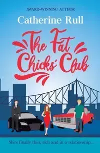 The Fat Chicks' Club - Catherine Rull