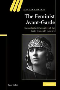 The Feminist Avant-Garde - Lucy Delap