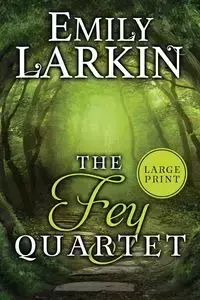 The Fey Quartet - Emily Larkin