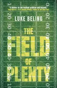 The Field of Plenty - Luke Beling